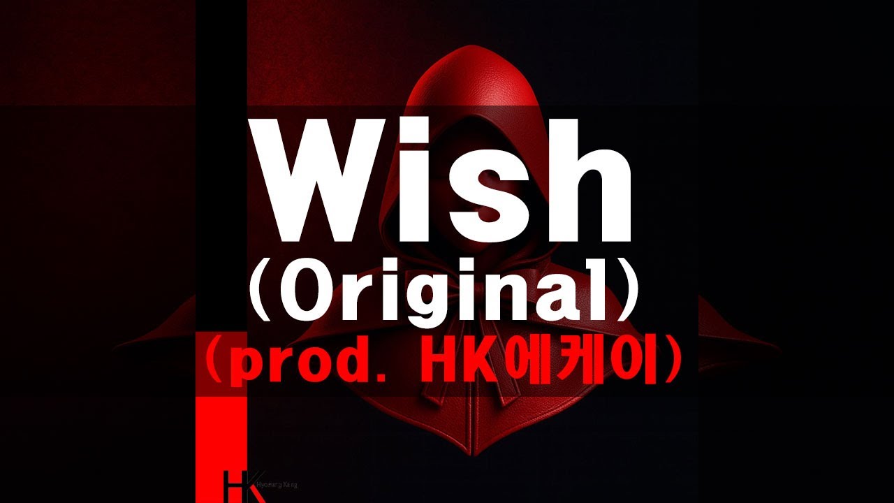 ★Full Video★ Wish (Original) (prod. HK에케이)-[Dreamstep Music]