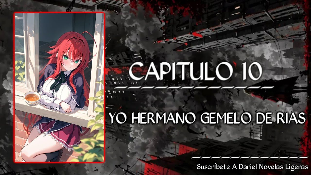 Yo Gemelo De Rias y Odin Padre de todos Me quiere Destruir por No recusitar asu Mujer Capitulo 10