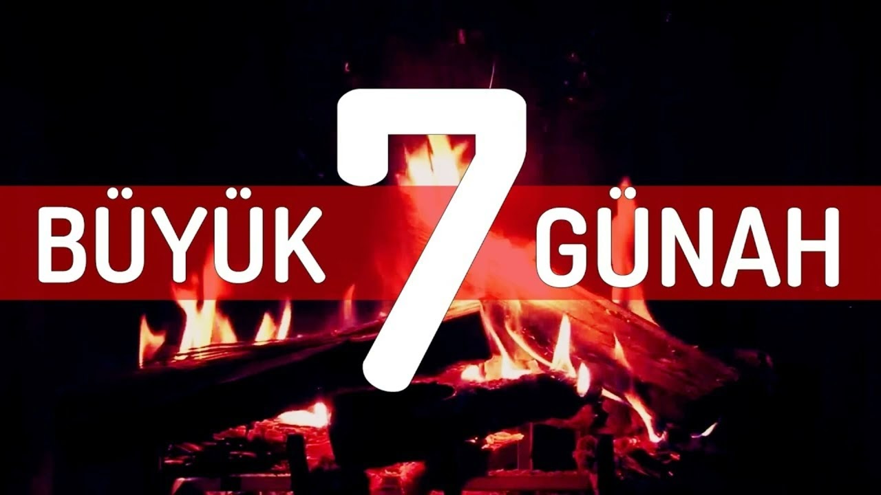İSLAMDA 7 B&Uuml;Y&Uuml;K G&Uuml;NAH