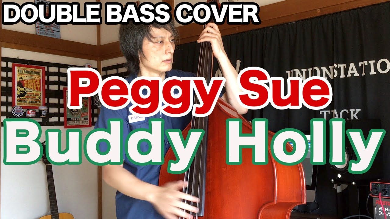 Peggy Sue / Buddy Holly【DOUBLE BASS COVER】
