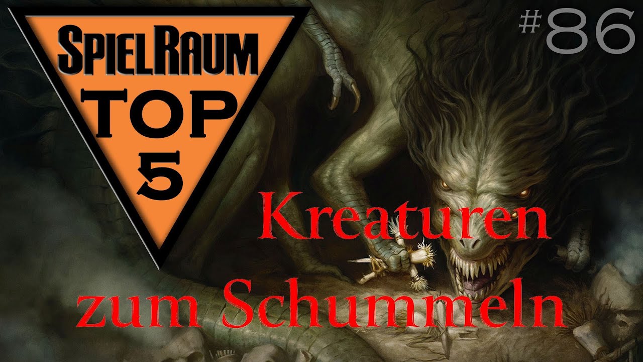 SpielRaum Top 5 - Kreaturen zum ins Spiel Schummeln [Deutsch]