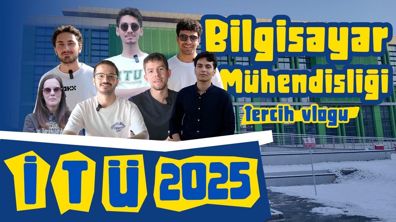 🏫 İTÜ Bilgisayar Mühendisliği Bölüm Tanıtımı 2025: Soru-Cevap, Dersler, Kulüpler ve Kampüs Hayatı