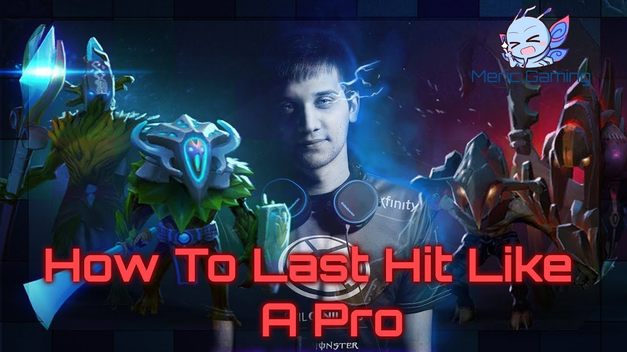 How To Last Hit Like A Pro Player - Dota 2