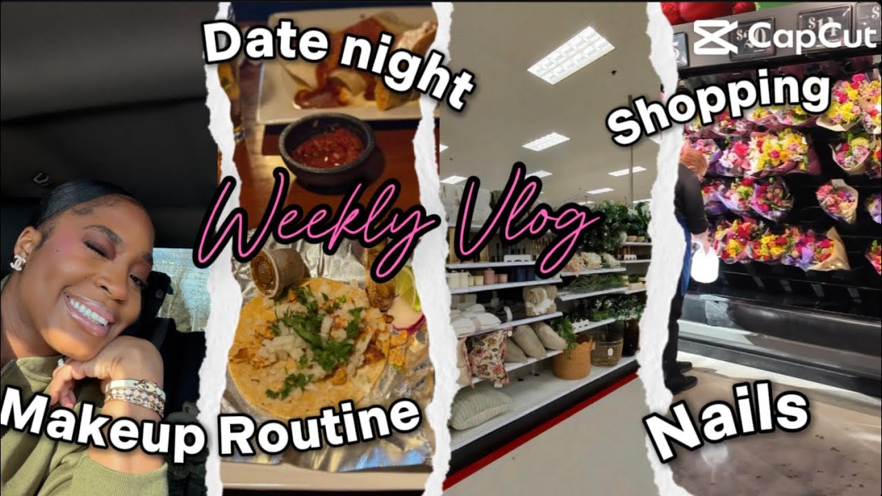 WEEKLY VLOG I MAKEUP ROUTINE + MID DAY DATE + NAIL APPT + SHOPPING TO MOVE & MORE 