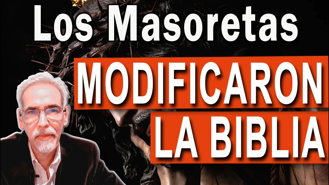 Modificaciones de la biblia por los Judíos? cuando? que cambiaron?