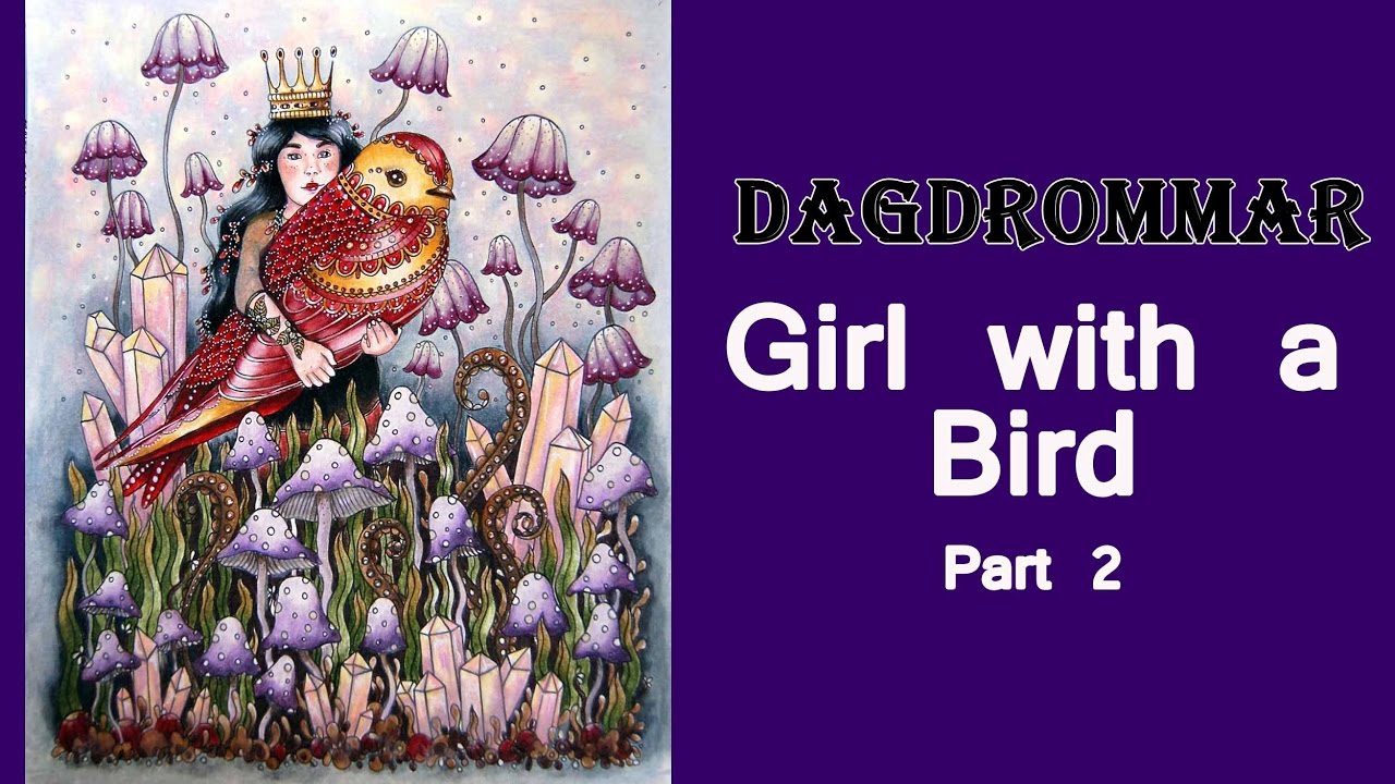 Colouring 'Dagdrommar / Daydreams' Girl with a bird / Раскраска-антистресс