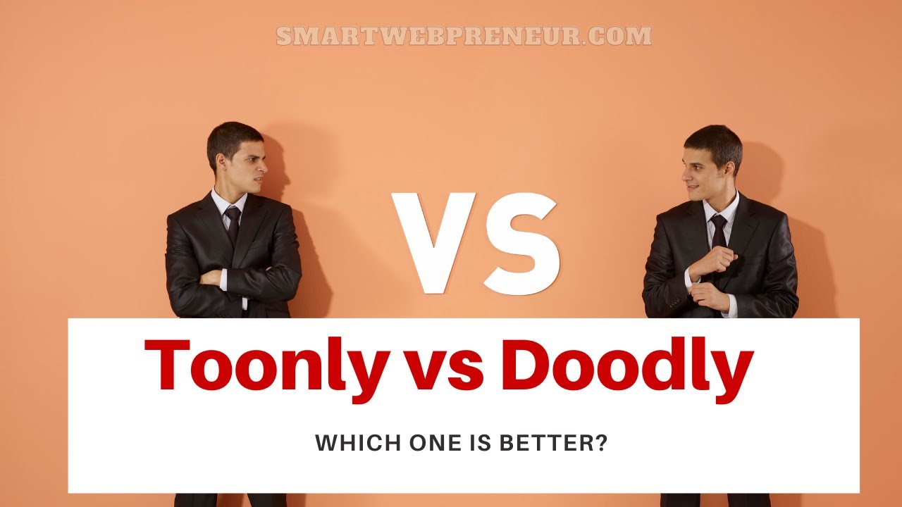 Toonly Vs Doodly Review - Which One Should You Buy?