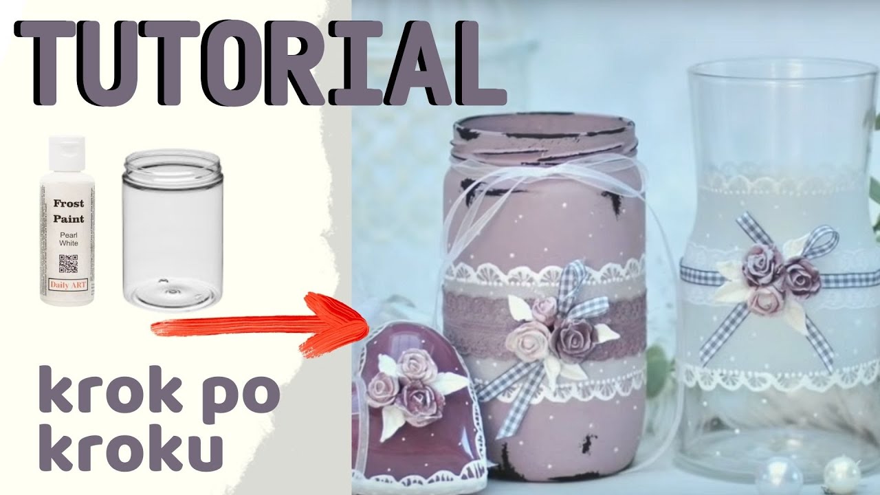 Jak zrobić romantyczne słoiki z efektem szronu  [DIY] tutorial No.817