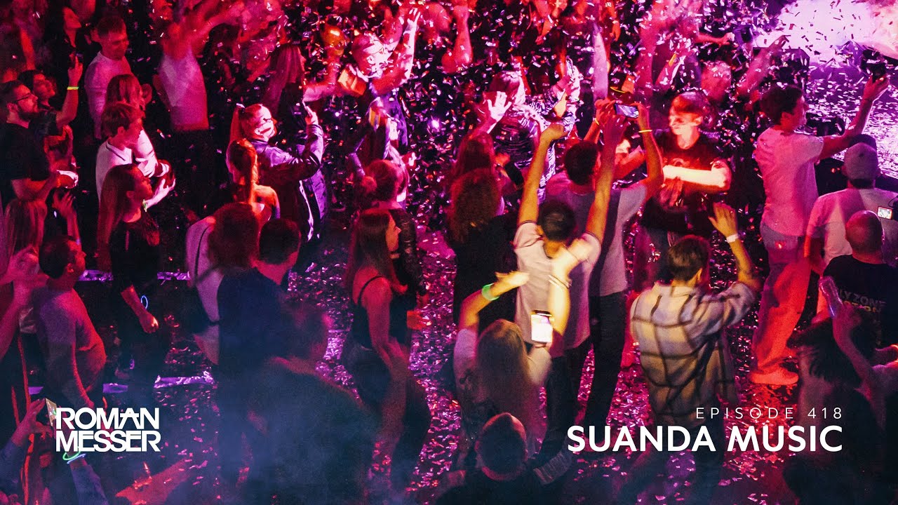 Roman Messer - Suanda Music 418 [#SUANDA​​]