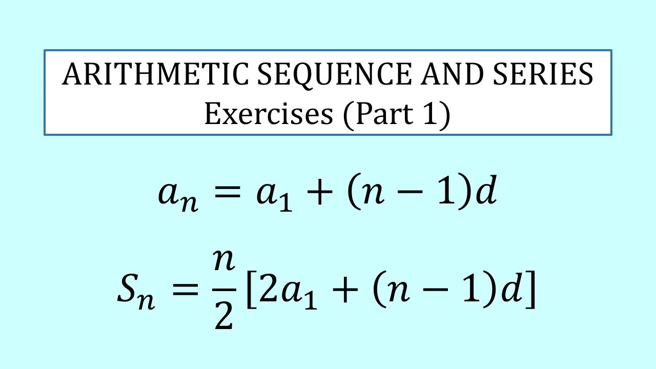 Arithmetic sequence: nth term and sum of terms (exercises) - Part 1 of 2