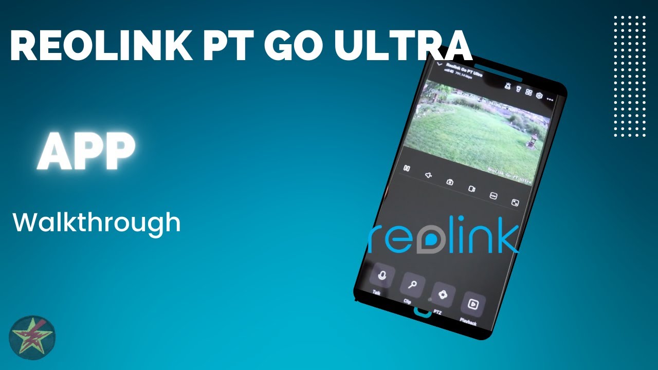 Reolink PT Go Ultra App Walk through