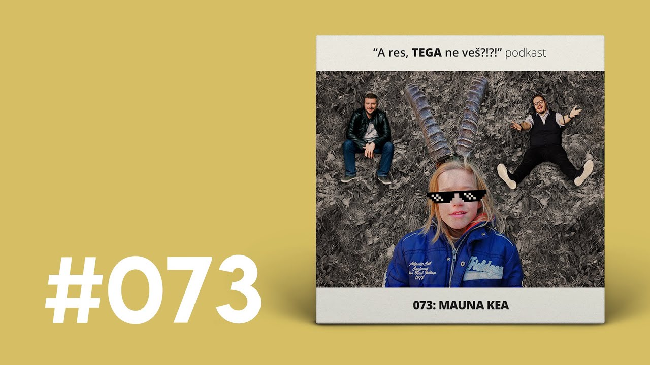 073: Mauna Kea (gost: Družina Kuzman)