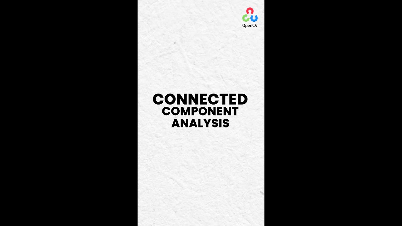 Turning Pixels into Meaning: Connected Components