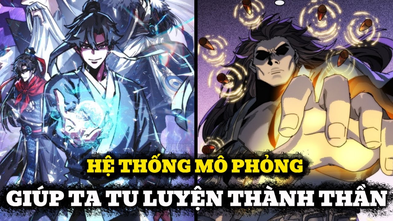 Hệ Thống Mô Phỏng Giúp Ta Tu Luyện Thành Thần | Ma Đế ReView