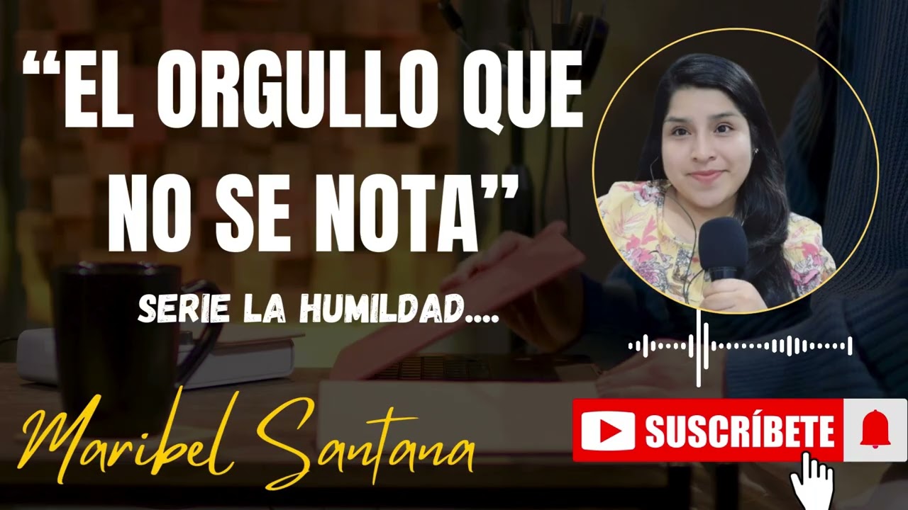 El Orgullo Que No Ves Está Bloqueando Tu Bendición/Devocional sobre la humildad