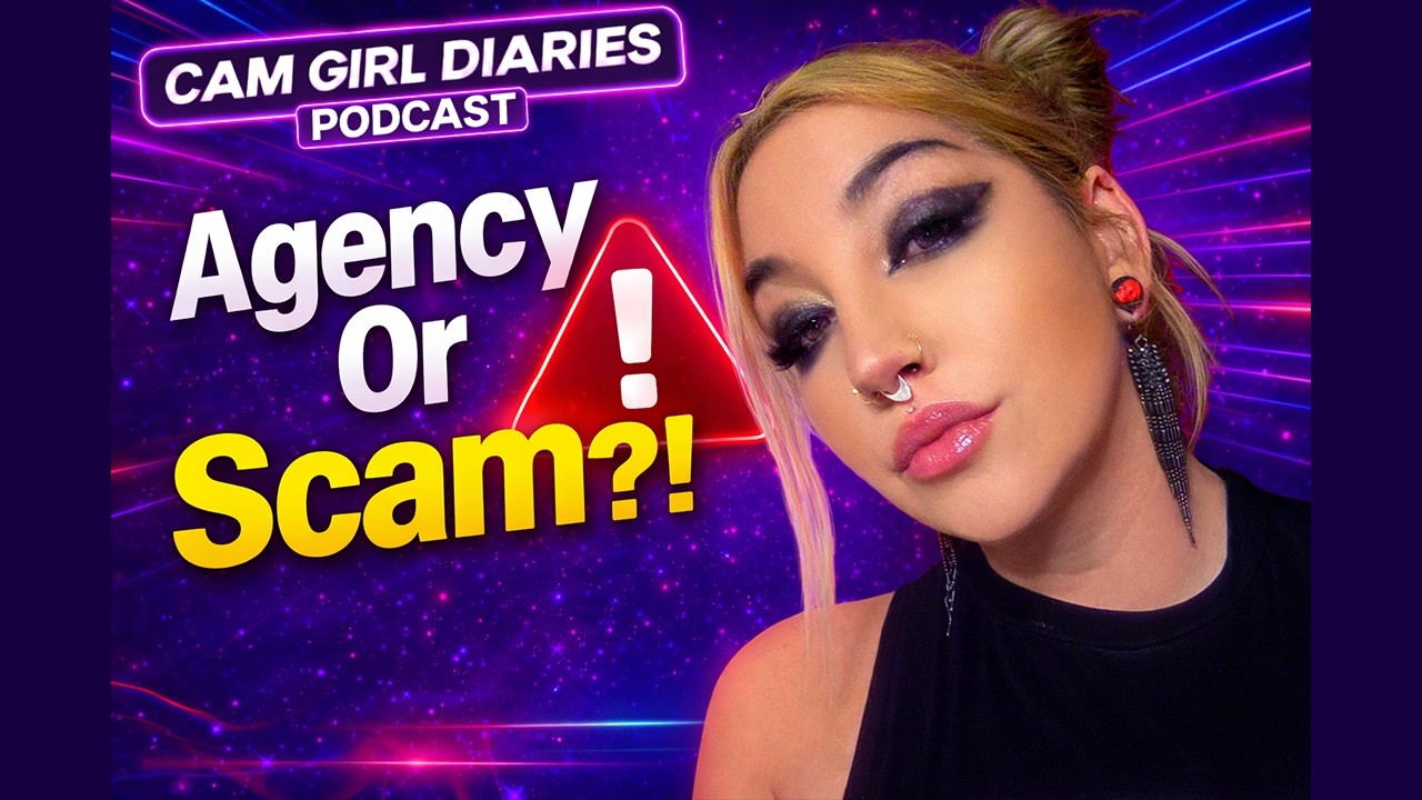 The Cam Modeling Agency Nightmare | Cam Girl Diaries Podcast #80