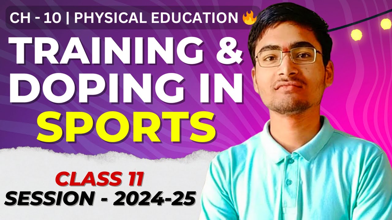 Training and Doping in Sports Class 11 One Shot | Class 11 Physical Education Chapter 10 | 2024-25 🔥