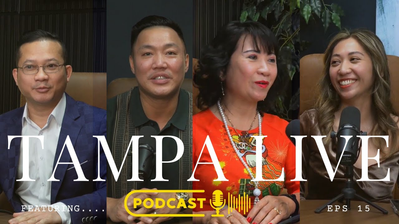 Tampa Live Podcast | Episode 15 (Vietnamese Version)