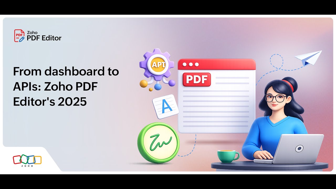 From Dashboard to APIs: Zoho PDF Editor's 2025 Wrap-up