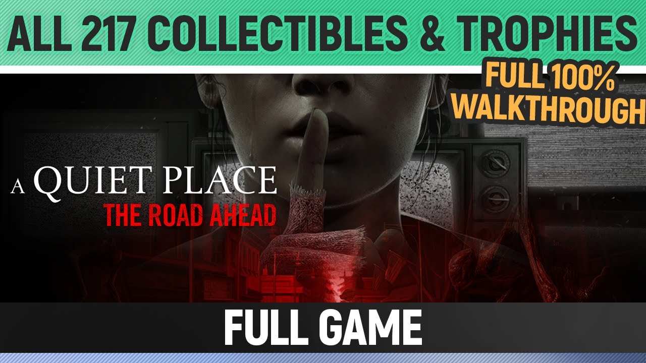 A Quiet Place: The Road Ahead - All Collectibles & Trophies 🏆 Full Game Walkthrough