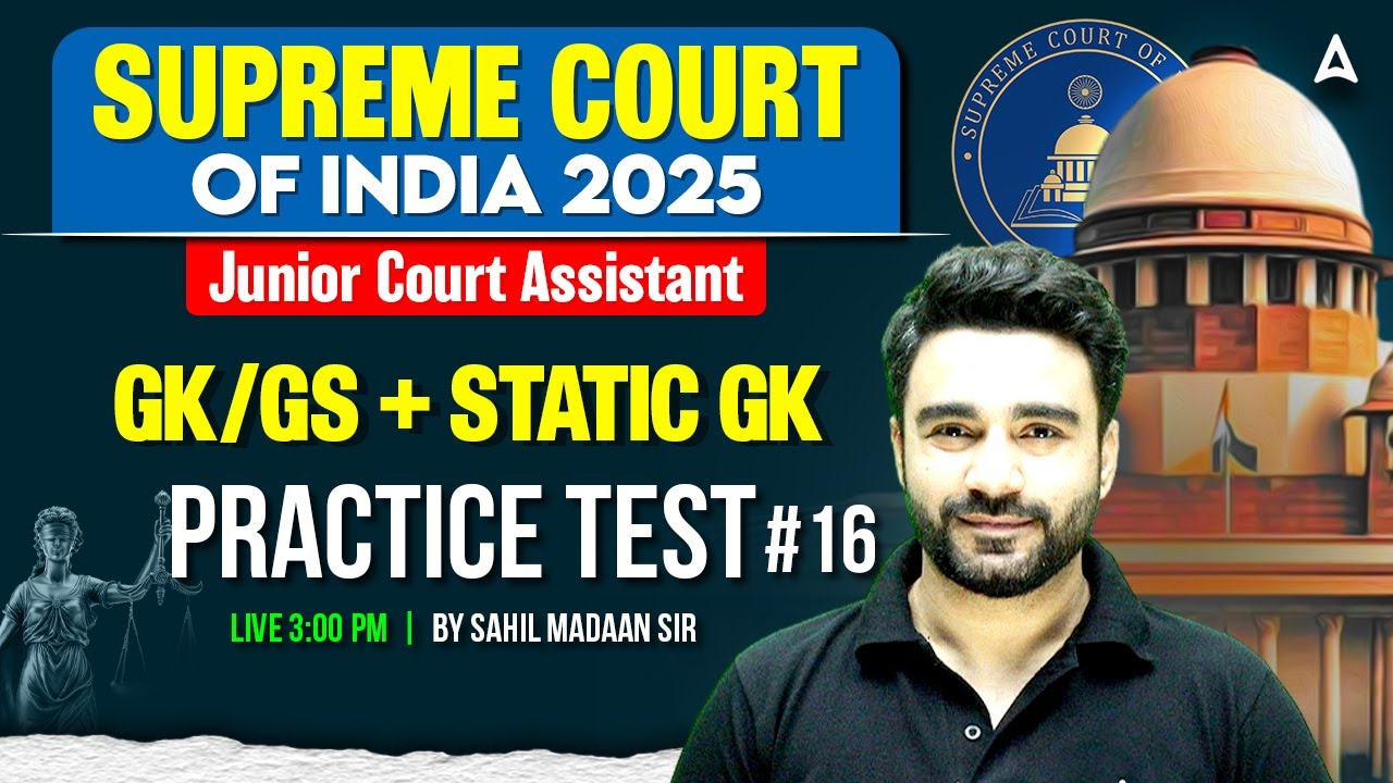 Supreme Court Junior Court Assistant 2025 | JCA GK GS Practice Test 16 | GK GS By Sahil Sir