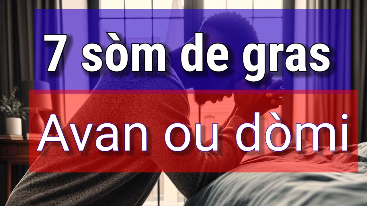 7 sòm de gras,  pou jwen favè Bondye