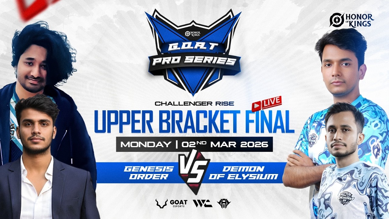 LIVE: Upper Bracket Final | Genesis Order vs Demon of Elysium | Goat Pro Series - Challenger Rise