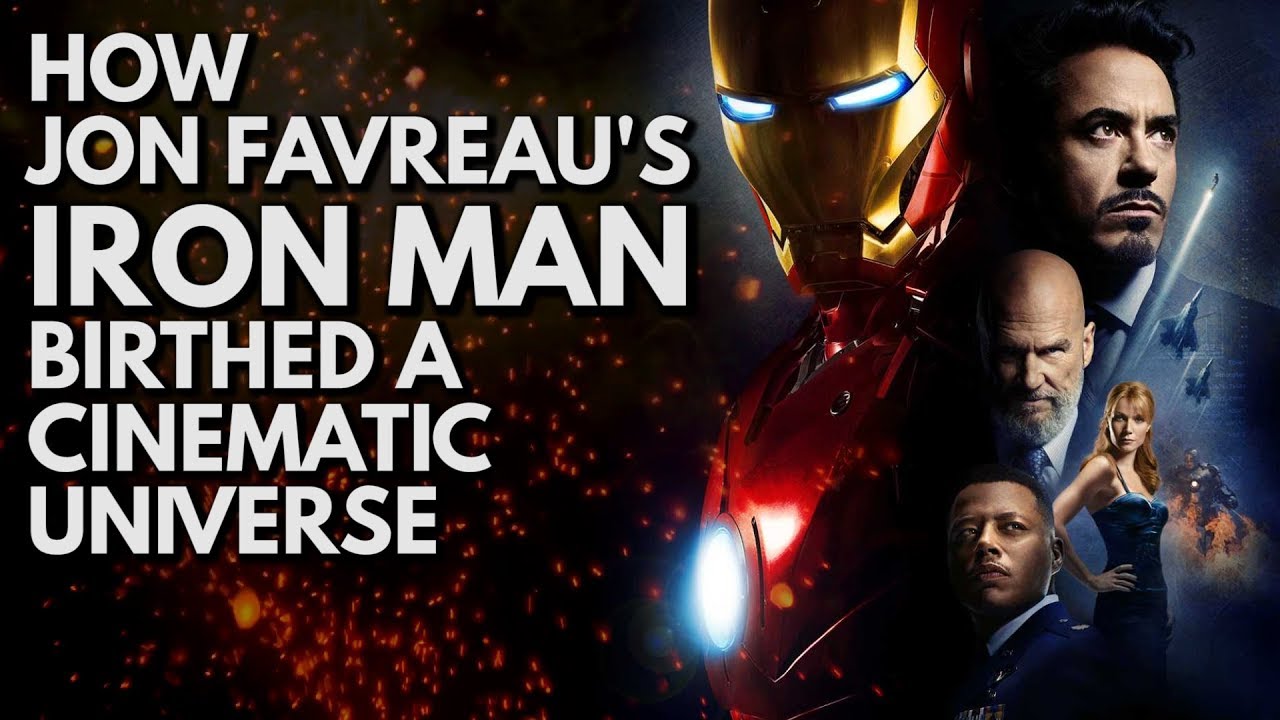 How Jon Favreau's Iron Man Birthed A Cinematic Universe | Video Essay