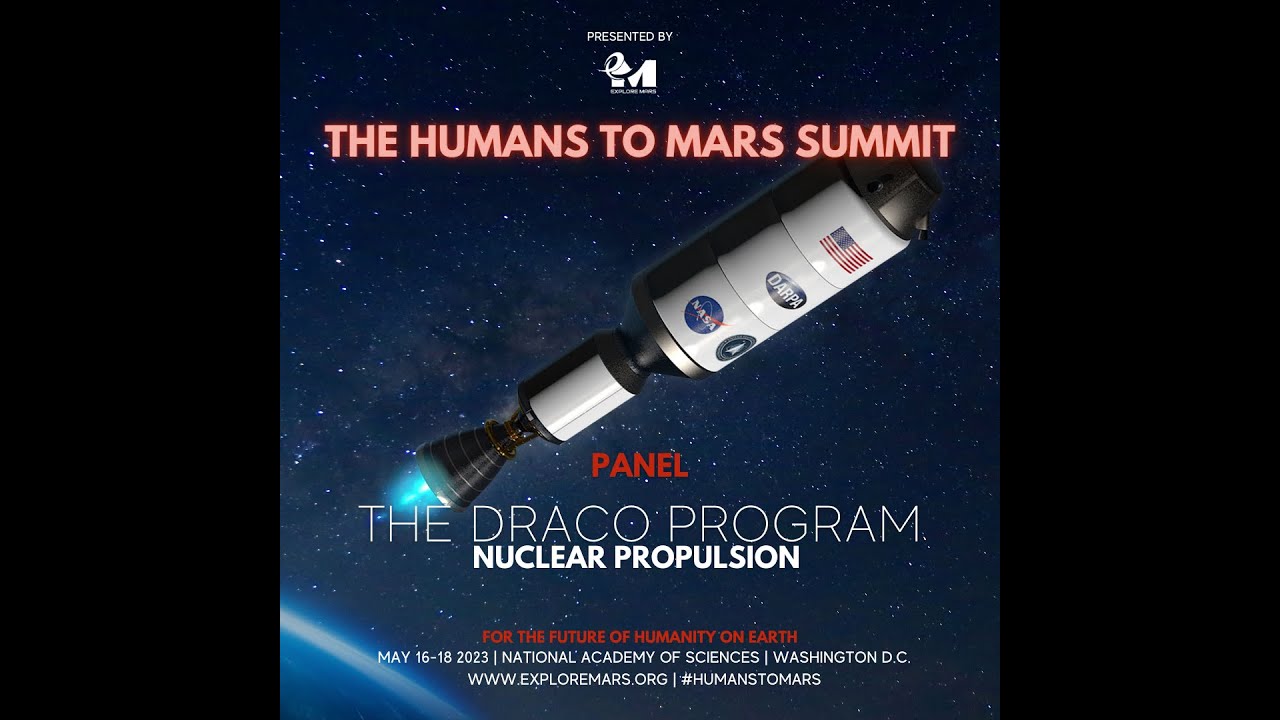 The 2023 Humans to Mars Summit | DRACO Program – Nuclear Propulsion
