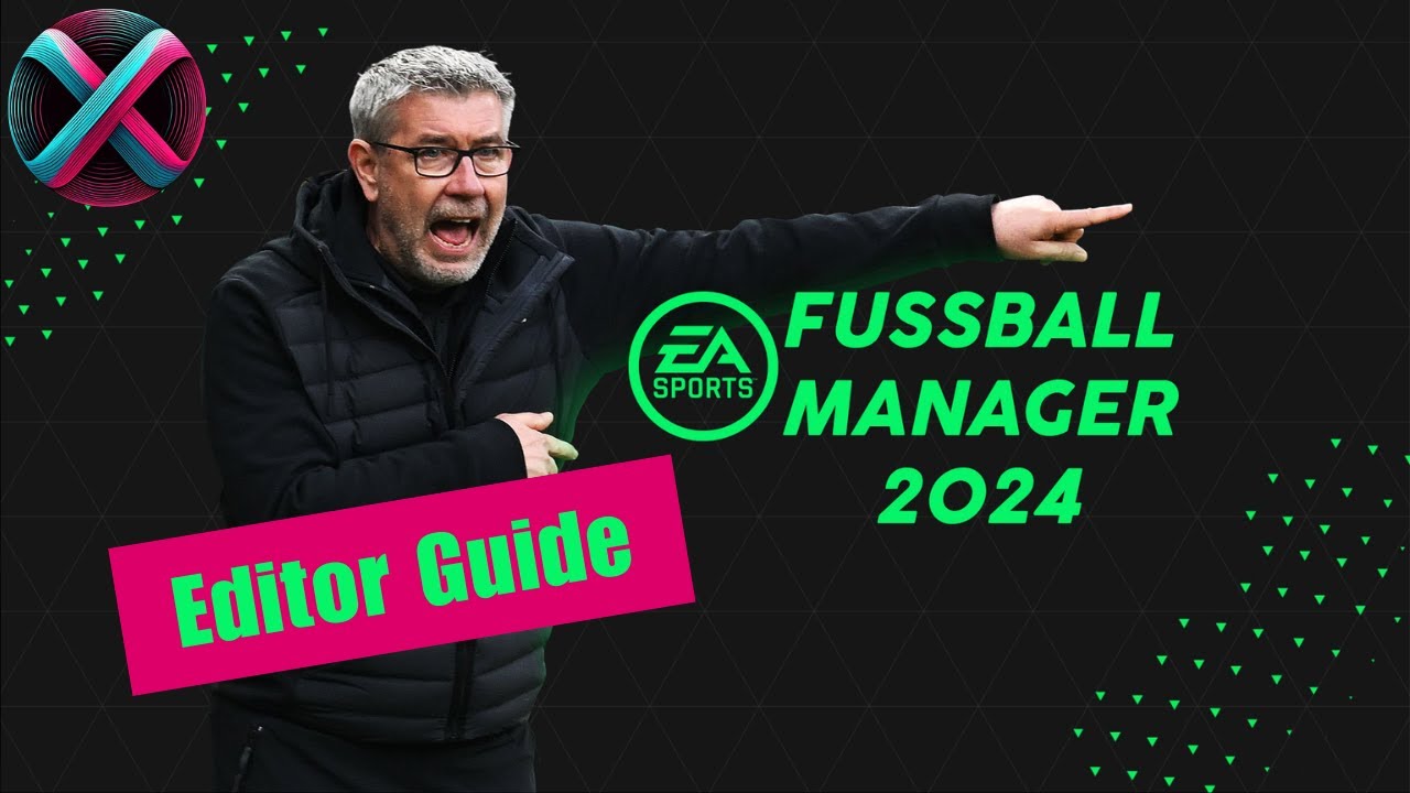 Editor Guide für den Fifa Manager 2024 | FM 24 Tutorial