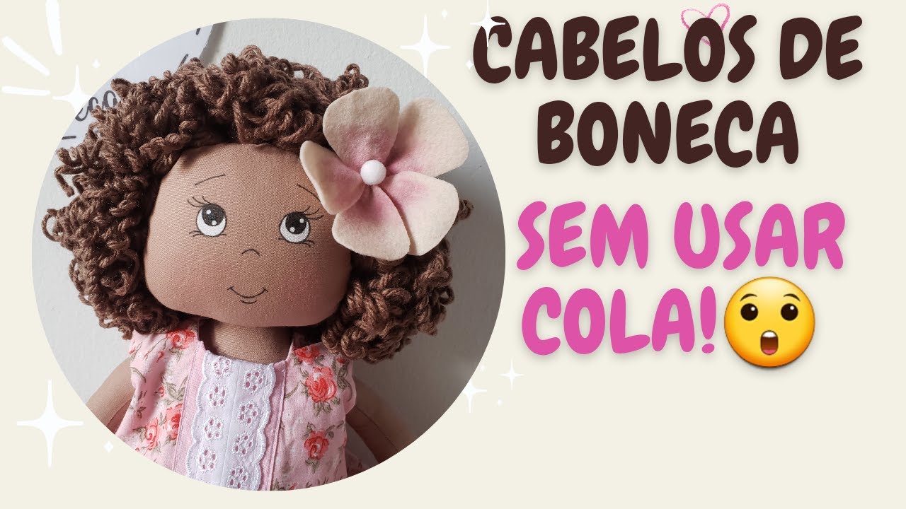 😍 Veja como fazer cabelos de Boneca SEM USAR COLA!