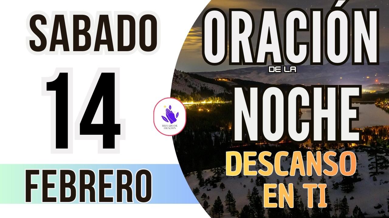 🌙Oración de la Noche de Hoy Sabado 14 de Febrero 2026