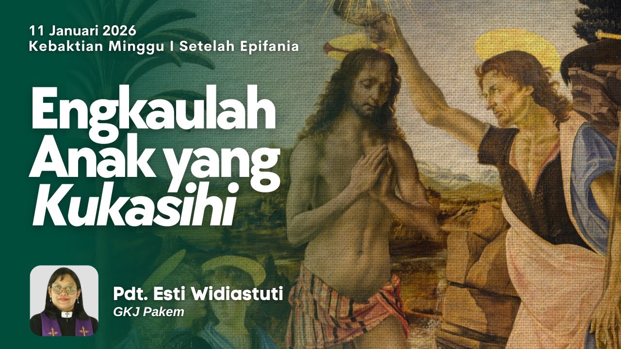 KEBAKTIAN IMERSIF | Minggu, 11 Januari 2026 - 18.30 | Pdt. Esti Widiastuti (GKJ Pakem)