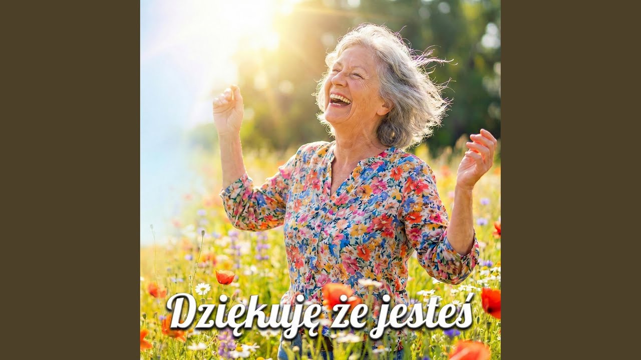 Dziękuję że Jesteś (Piosenka dla Babci)
