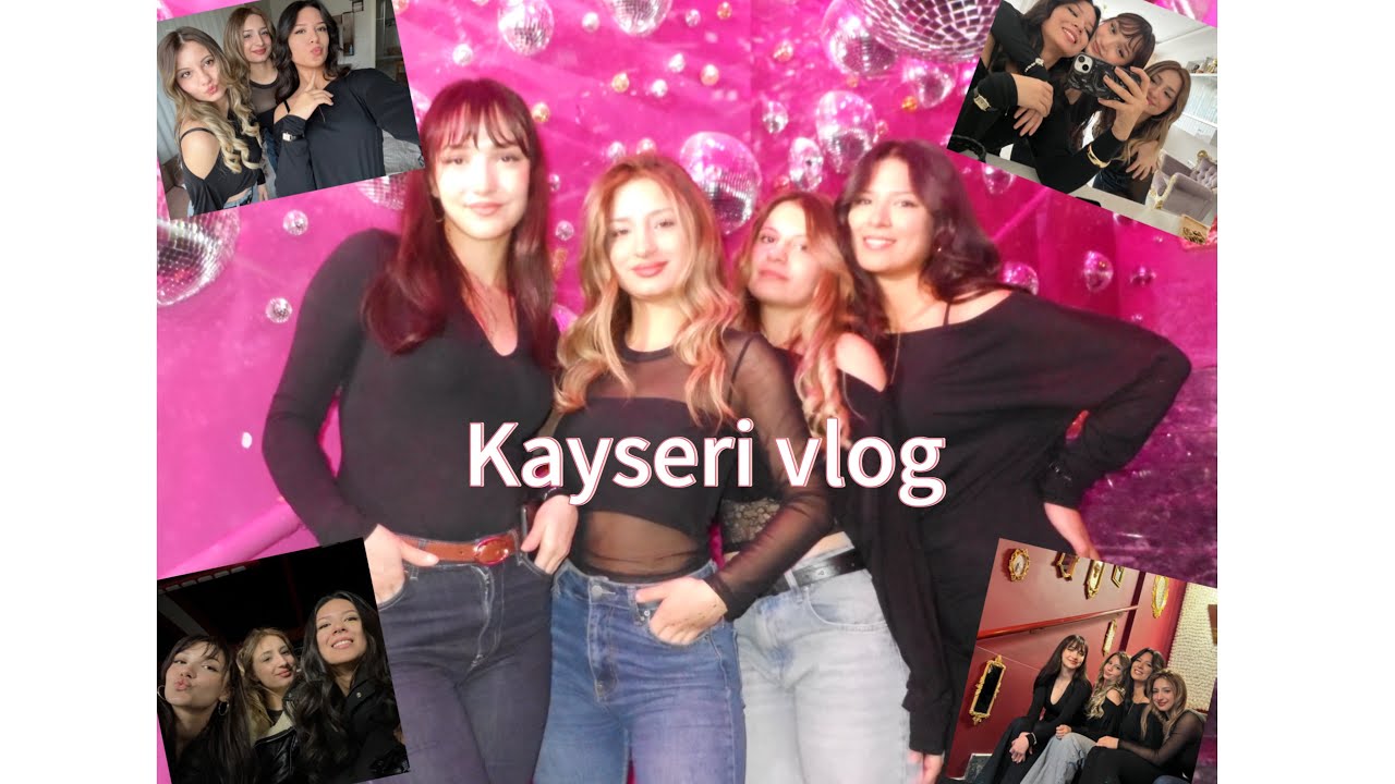 Kızlarla Kayseri