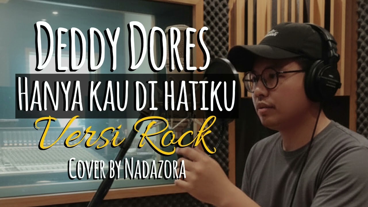 Hanya Kau Di Hatiku - Deddy Dores | Rock Cover by Nadazora (Full Version)
