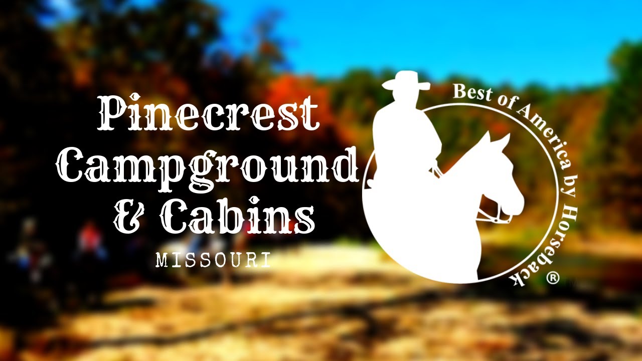 Pinecrest Campground and Cabins - MO
