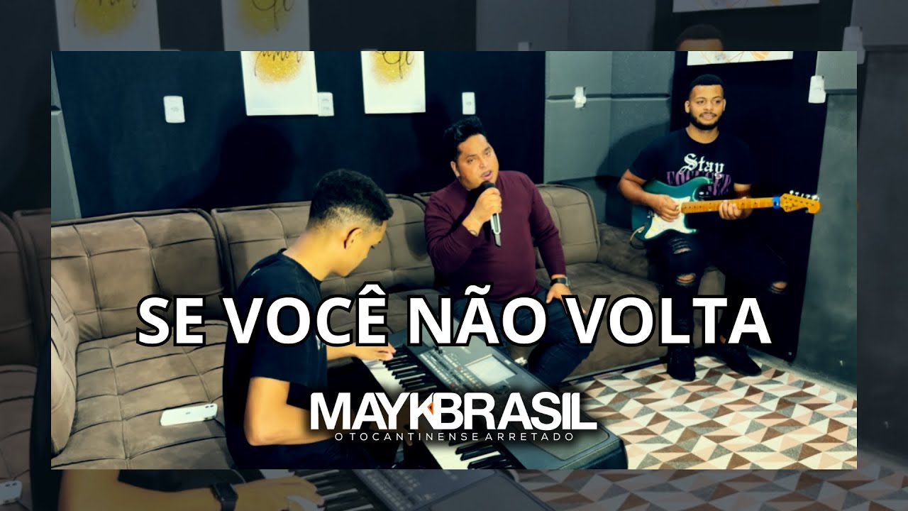 Mayk Brasil - ( Clip oficial ) Se você não volta