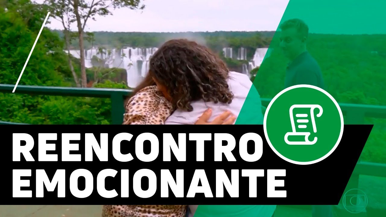 Com o cenário das Cataratas irmãs separadas por 20 anos se reencontram - Caldeirão do Huck