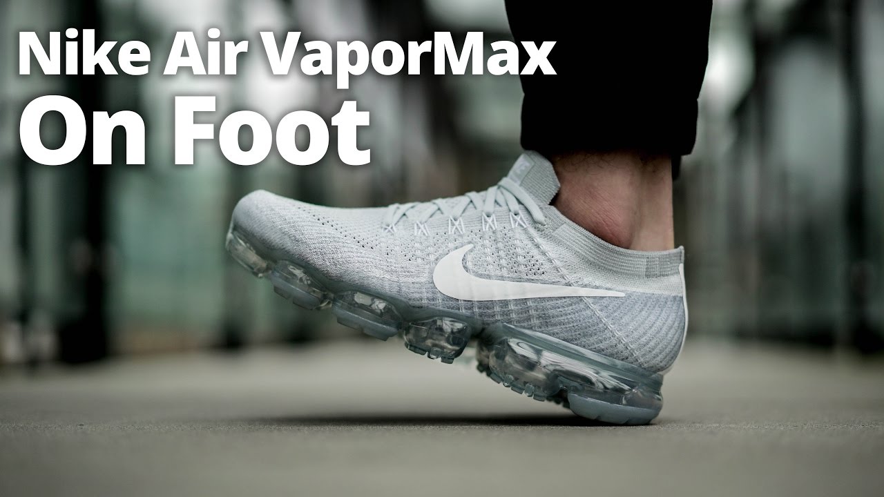 Nike Air VaporMax On Foot & HYPED Preview