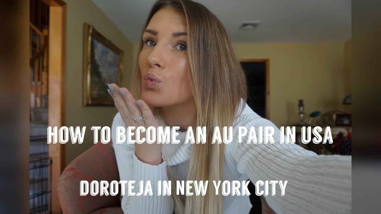 HOW TO BECOME AN AU PAIR | NEW YORK