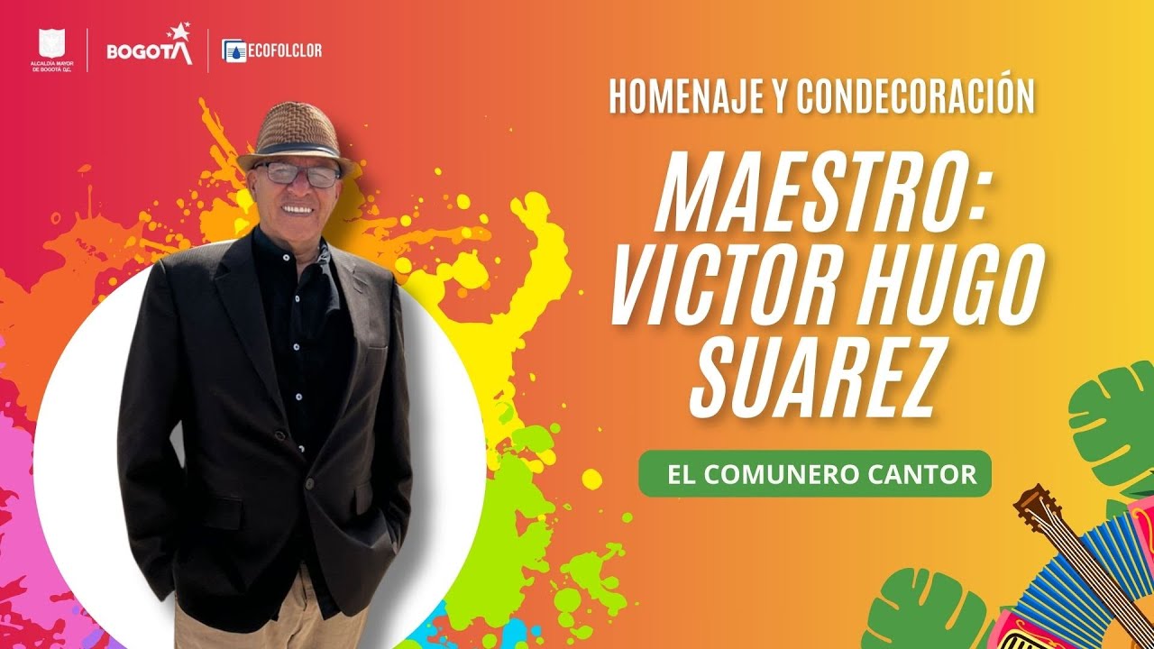 Homenaje y Condecoración Maestro Víctor Hugo Suárez - Concejo de Bogotá