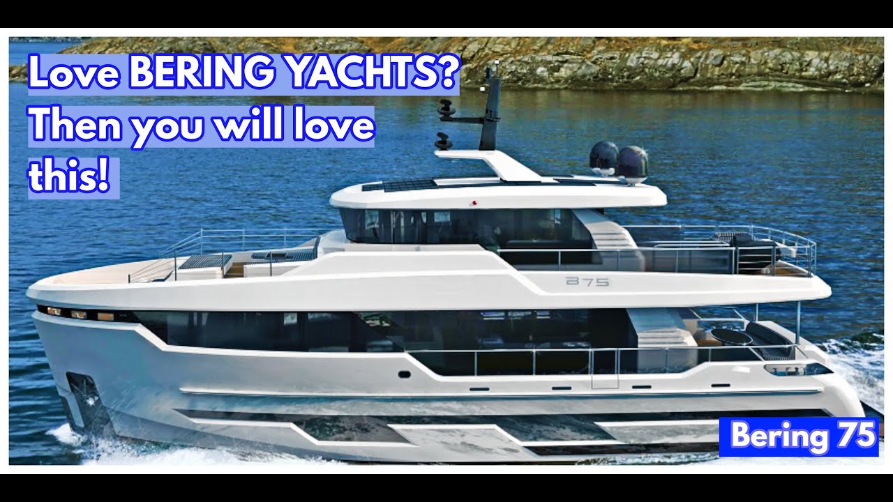 Внимание, ВСЕ поклонники яхт класса Explorer! Что вы думаете о Bering 75?