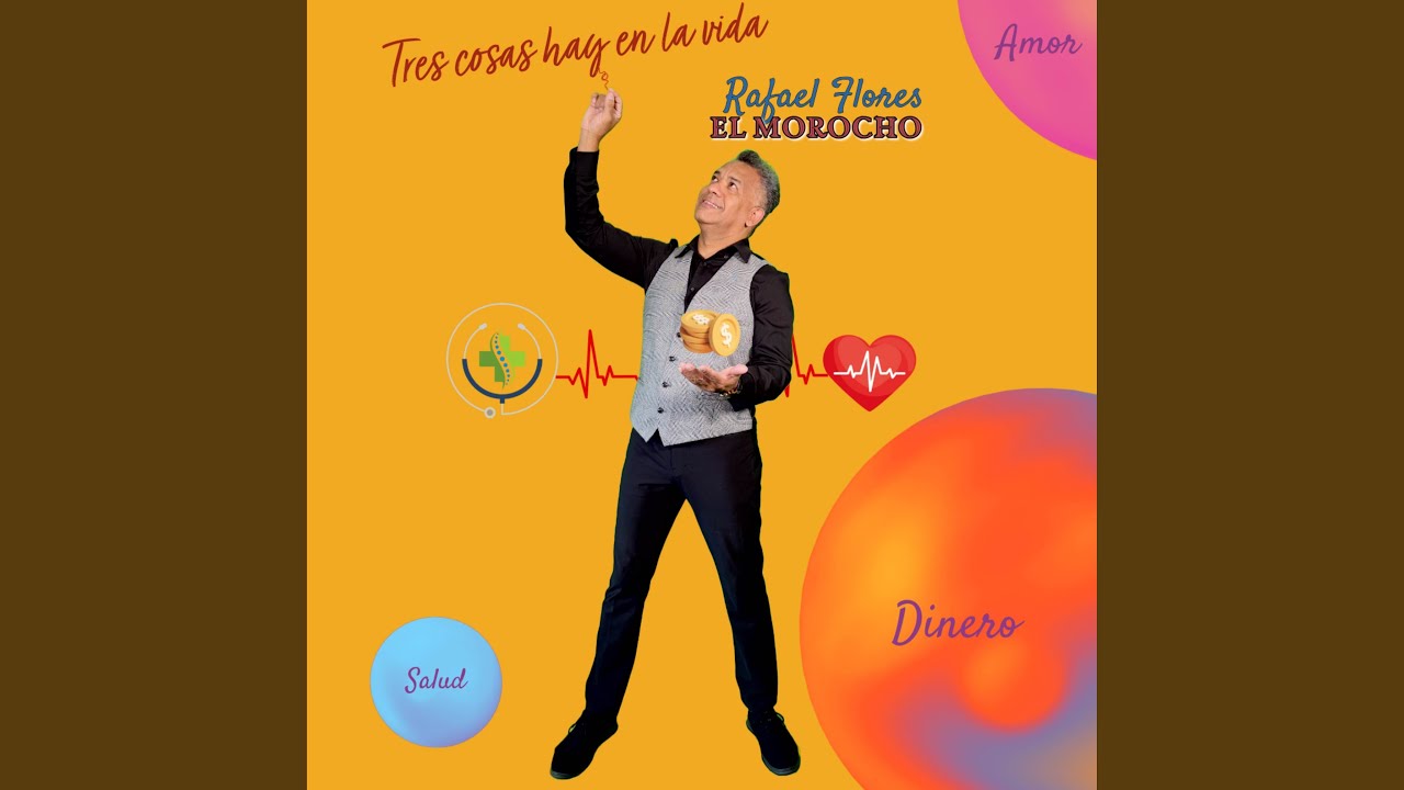 Tres Cosas Hay En La Vida (Salud, Dinero, Amor)