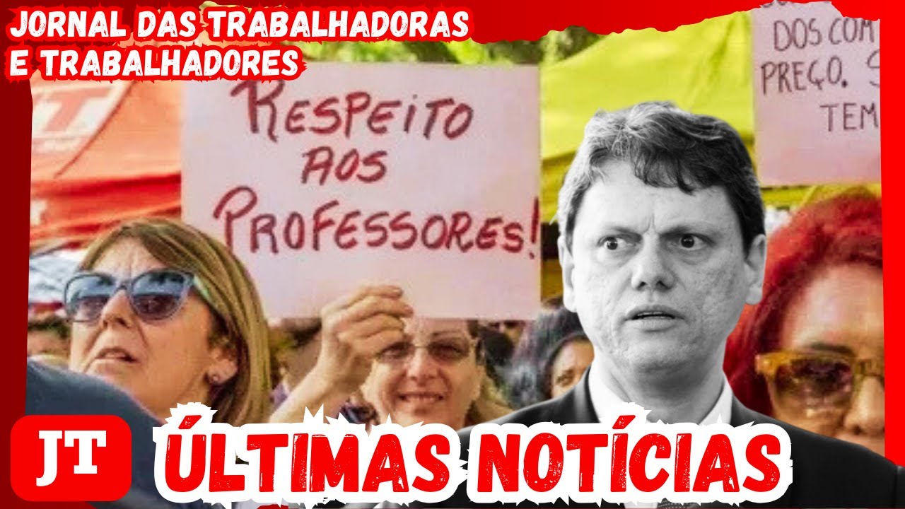 JUSTIÇA PROÍBE TARCÍSIO DE PERSEGUIR PROFESSORES EM LICENÇA MÉDICA