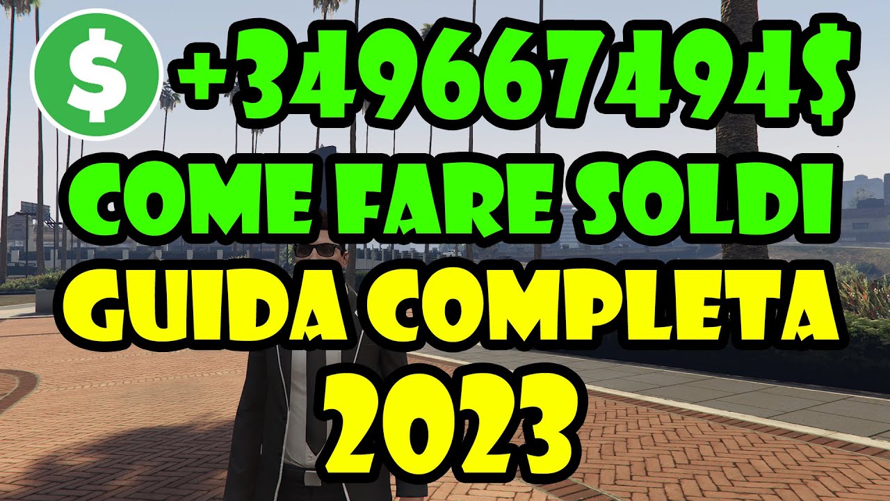 COME INIZIARE A FARE SOLDI SU GTA 5 ONLINE DA ZERO GUIDA COMPLETA ITA 2023 *MILIONI SENZA REQUISITI*