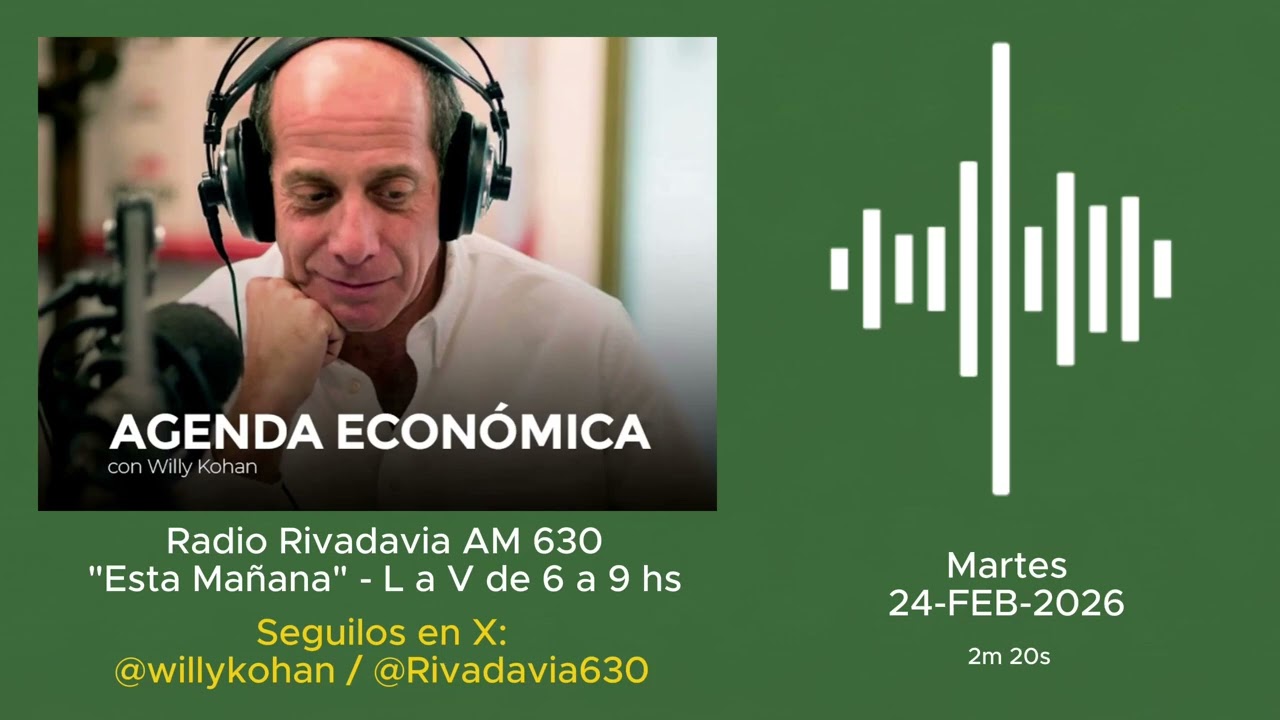 24 FEB 2026 - El interesante comentario de Willy Kohan en Rivadavia 630.