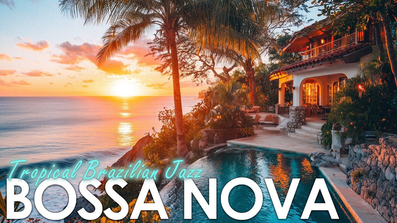 Tropical Chill Energy ~ Brazilian Bossa Nova Jazz For Work & Focus