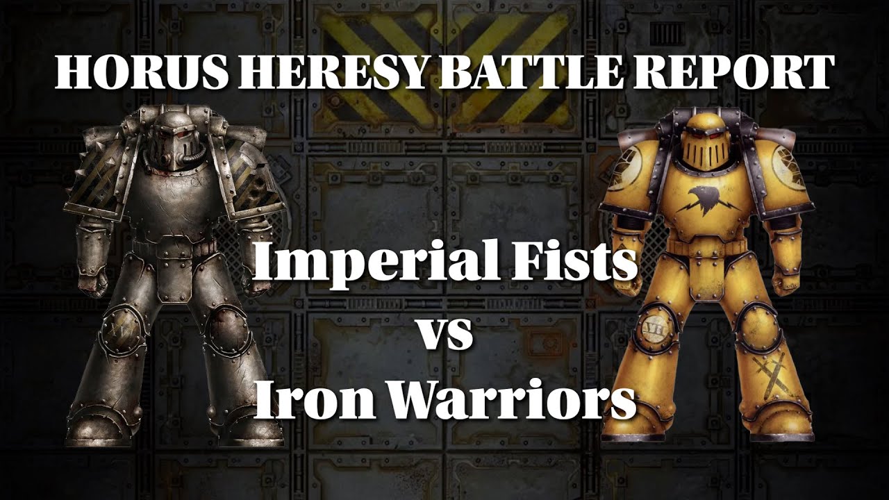 Horus Heresy Battle Report - Imperial Fists vs Iron Warriors