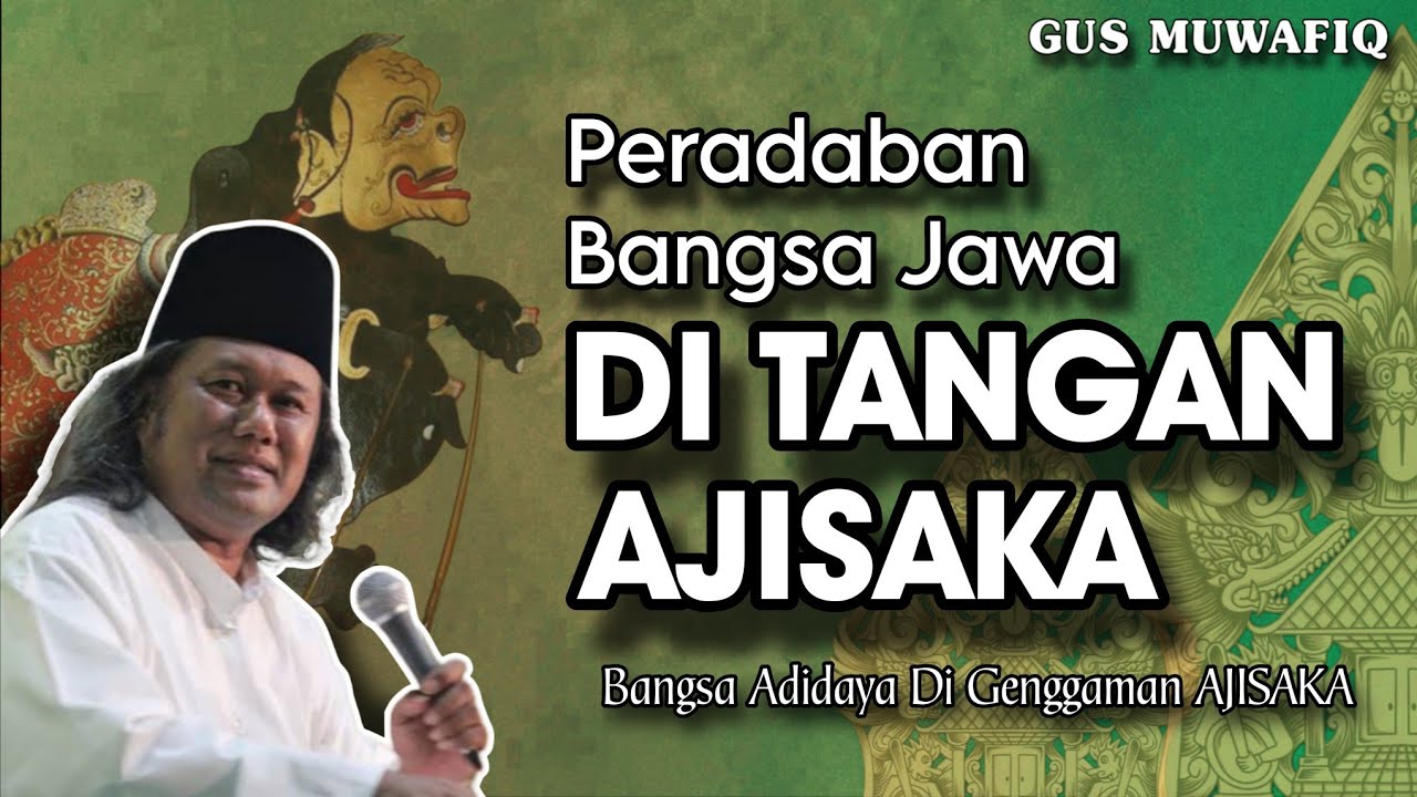 Peradaban Bangsa Jawa Di Tangan Aji Saka - Ngaji Gus Muwafiq terbaru